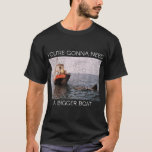 Jaws Screen Grab You&#39;re Gonna Need A Bigger Boat T-Shirt