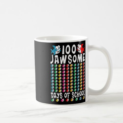 Jawsome Days Of School Shark 100th Day Of School T Coffee Mug