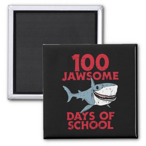 Jawsome Days School Shark 100th Day Boys Teacher G Magnet