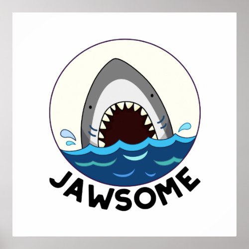 Jawsome Funny Shark Teeth Pun  Poster