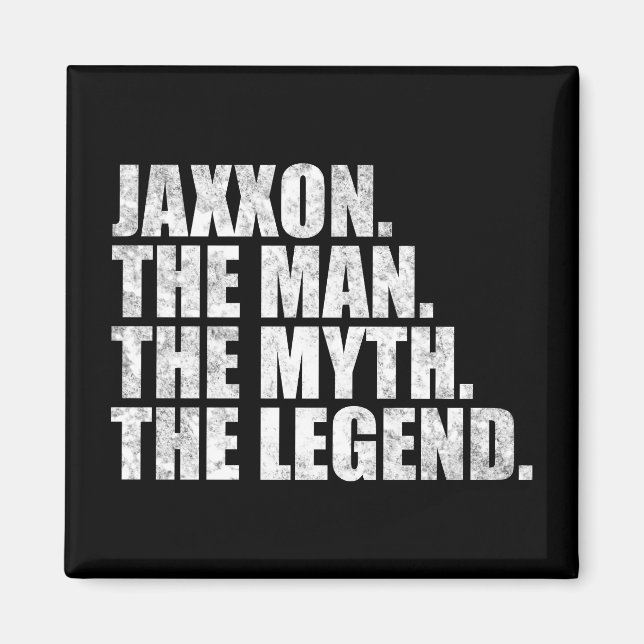 Jaxxon name, Jaxxon The Man The Myth The Legend Magnet (Front)