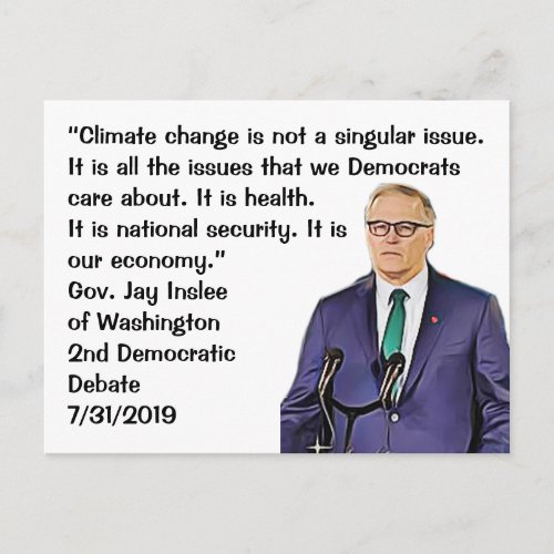 Jay Inslee quote from second Democratic Debate Postcard