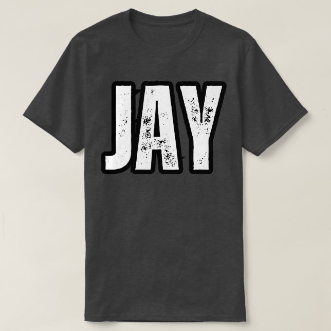 Jay Name Gift Birthday Holiday Anniversary T-Shirt (Design Front)