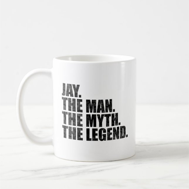 Jay name, Jay The Man The Myth The Legend Coffee Mug (Left)