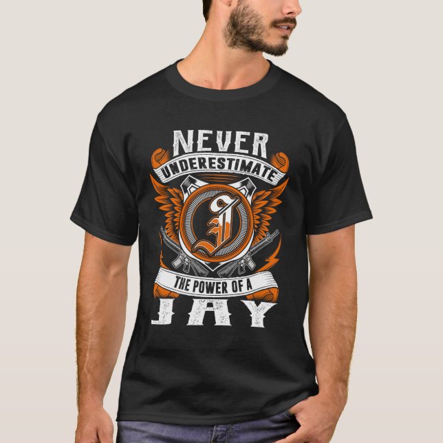 JAY - Never Underestimate Personalized T-Shirt (Front)