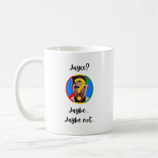Jaybe, Jaybe not Coffee Mug