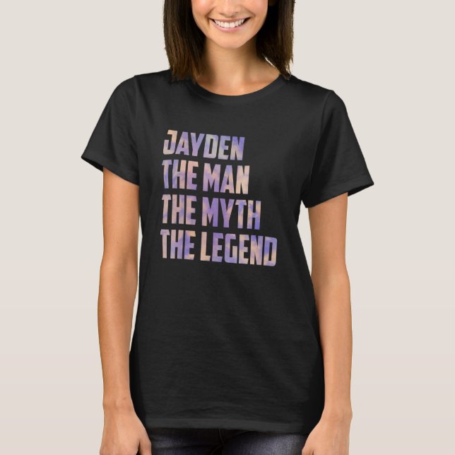 Jayden The Man The Myth The Legend Fathers Day Son T-Shirt (Front)