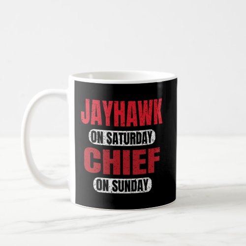 Jayhawk On Saturday Chief On Sunday Kansas City Fu Coffee Mug