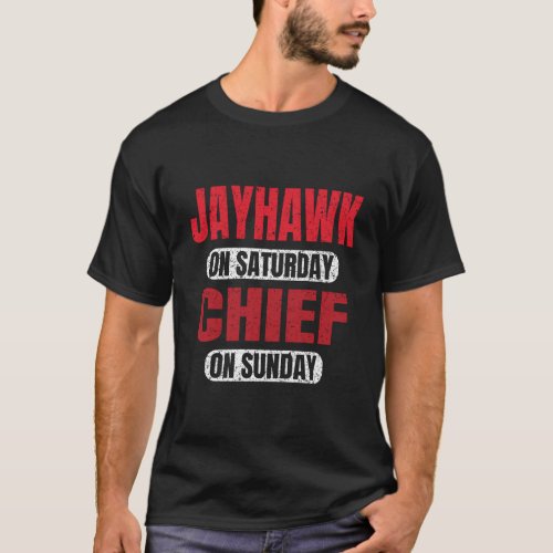 Jayhawk On Saturday Chief On Sunday Kansas City Fu T_Shirt