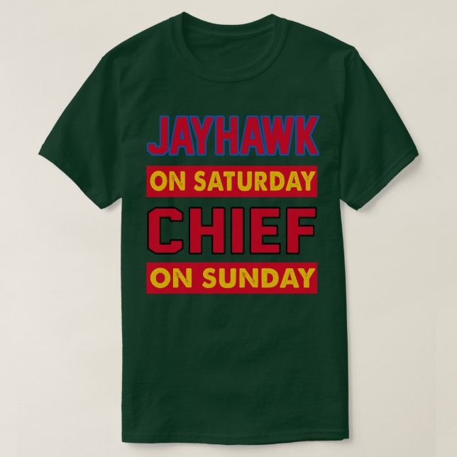 Jayhawk On Saturday Chief On Sunday Kansas City T-Shirt (Design Front)