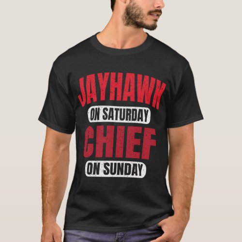 Jayhawk On Saturday Chief On Sunday Kansas City  T_Shirt