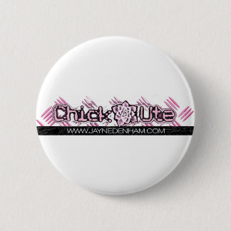 Jayne Denham Chick Ute Badge Pinback Button