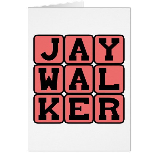 Jaywalker, Illegal Street Crossing Cards (Front)