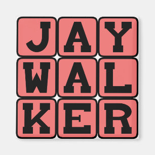 Jaywalker, Illegal Street Crossing Magnet
