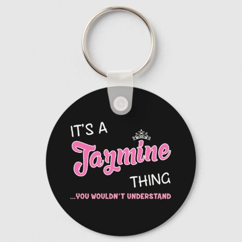 Jazmine Thing You Wouldnt Understand Keychain