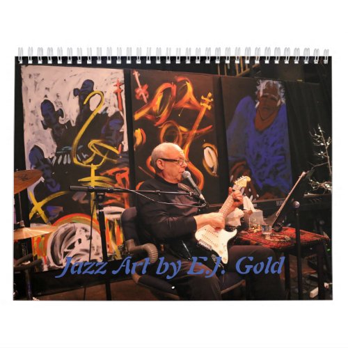 Jazz Art by EJ Gold Calendar