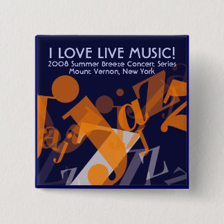 Jazz button, I LOVE LIVE MUSIC! Pinback Button