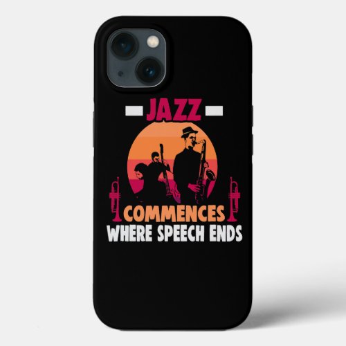 Jazz commences where speech ends Jazz iPhone 13 Case