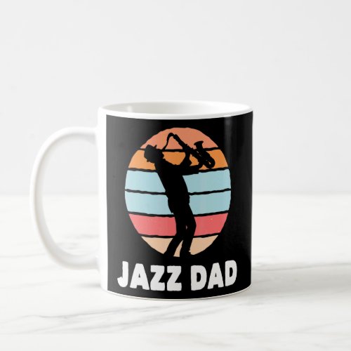 Jazz Dad Saxophone Player Jazz Musician Saxophonis Coffee Mug