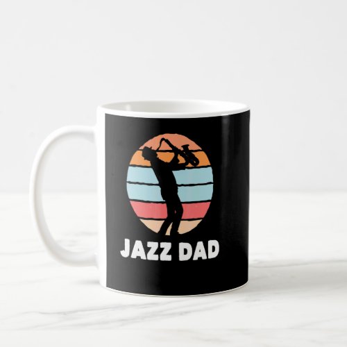 Jazz Dad Saxophone Player Jazz Musician Saxophonis Coffee Mug
