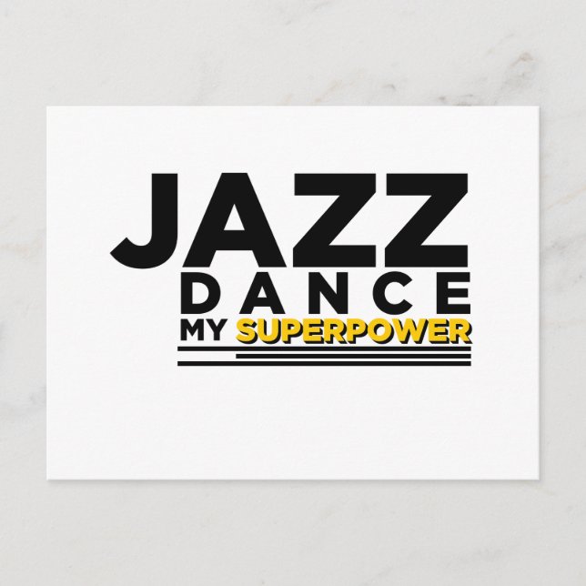 JAZZ DANCE MY SUPERPOWER POSTCARD (Front)