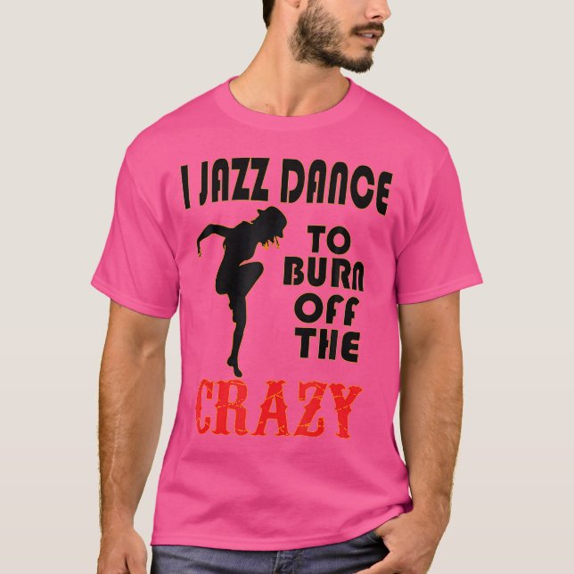 Jazz Dancer T Shirt For Jazz Music Dancers And Lov (Front)