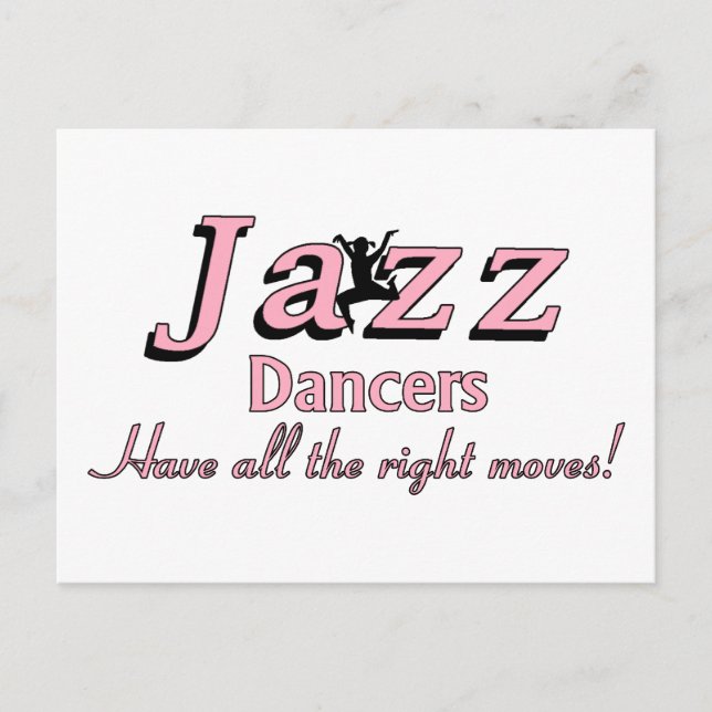 Jazz Dancers Have all the Right Moves Postcard (Front)