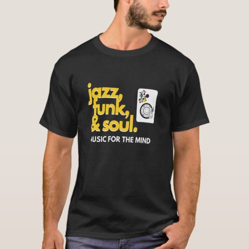 Jazz Funk  Soul  Cool Hip Men Women Jazz 2 T_Shirt