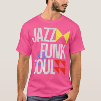 Jazz Funk Soul - Minimal Retro Jazz Music T-Shirt