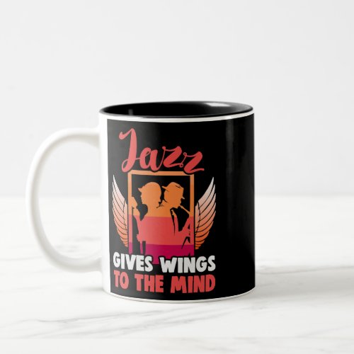 Jazz gives wings to the mind Jazz Two_Tone Coffee Mug