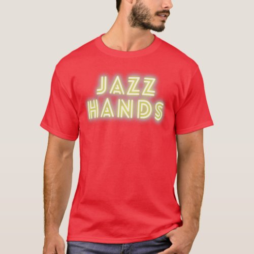 Jazz Hands Funny Design T_Shirt