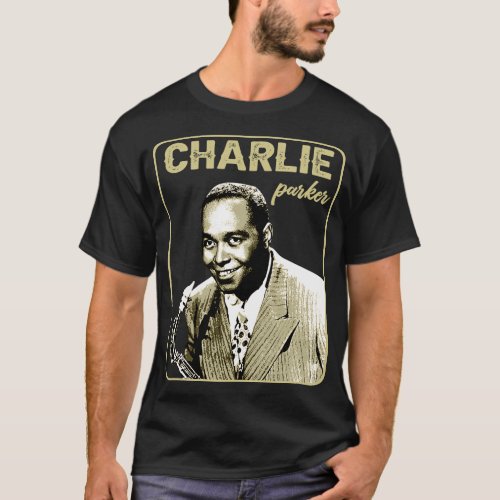 Jazz Icon Revered Charlie Parkers Essence In Image T_Shirt
