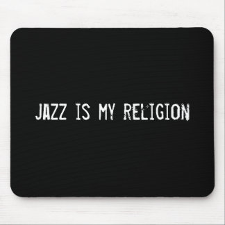 jazz is my religion mouse pad