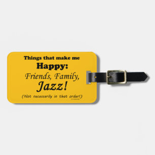 Jazz Makes Me Happy Luggage Tag