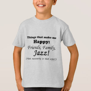 Jazz Makes Me Happy T-Shirt