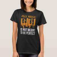 Jazz Music Is Not Meant To Be Perfect Musician