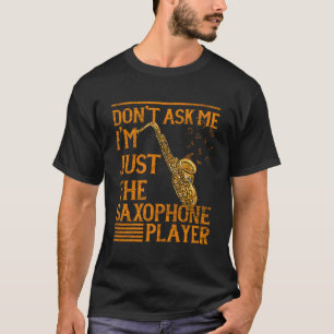 Jazz Music Player Marching Band Musician Saxophone T-Shirt