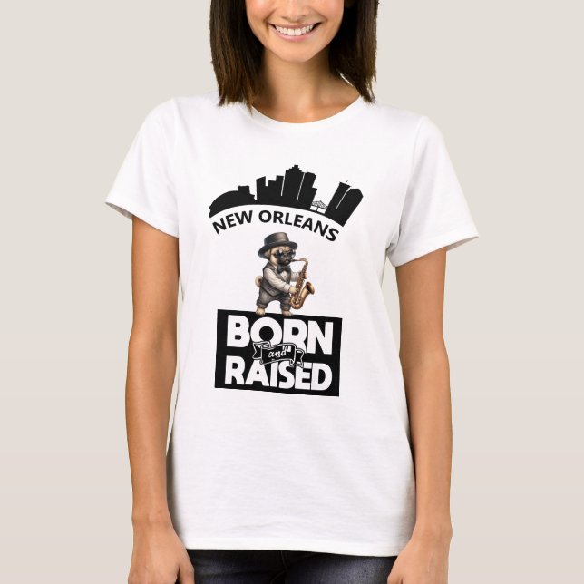 Jazz Pug New Orleans Born And Raised T-Shirt (Front)