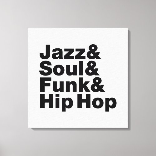 Jazz  Soul  Funk  Hip Hop Canvas Print