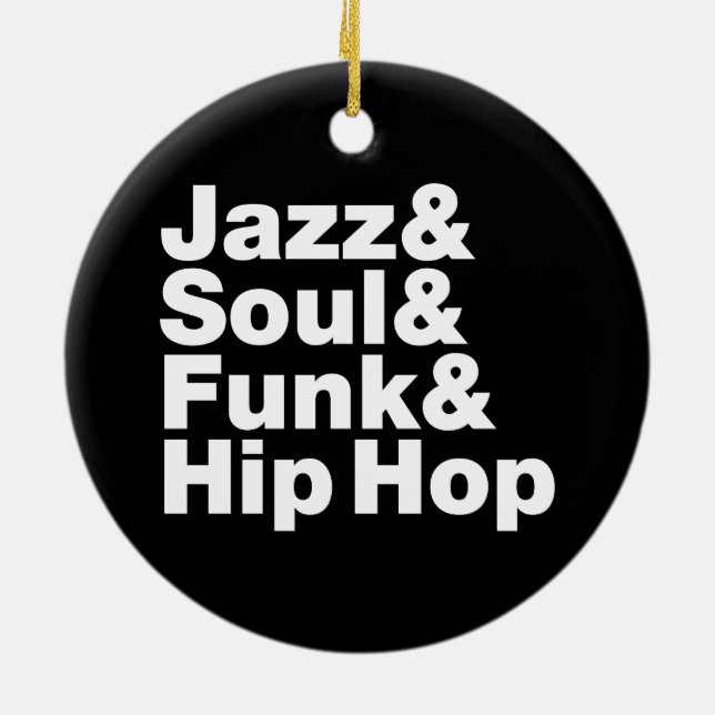 Jazz & Soul & Funk & Hip Hop Ceramic Ornament (Back)