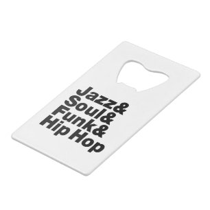 Jazz & Soul & Funk & Hip Hop Credit Card Bottle Opener