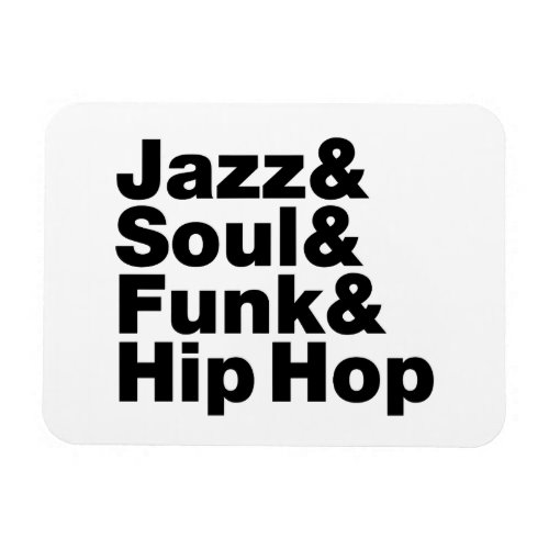 Jazz  Soul  Funk  Hip Hop Magnet