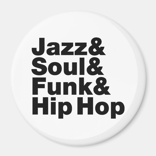 Jazz & Soul & Funk & Hip Hop Magnet (Front)
