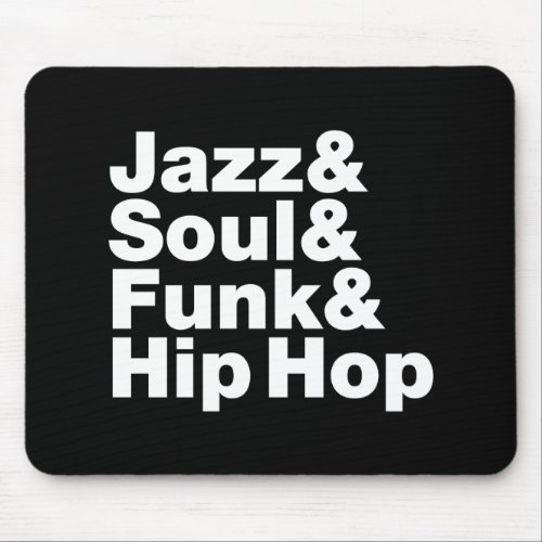 Jazz  Soul  Funk  Hip Hop Mouse Pad