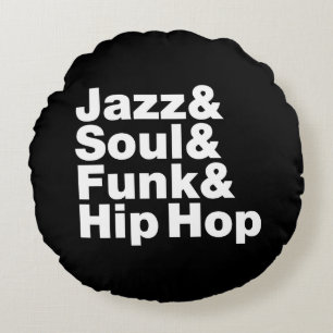 Jazz & Soul & Funk & Hip Hop Round Pillow