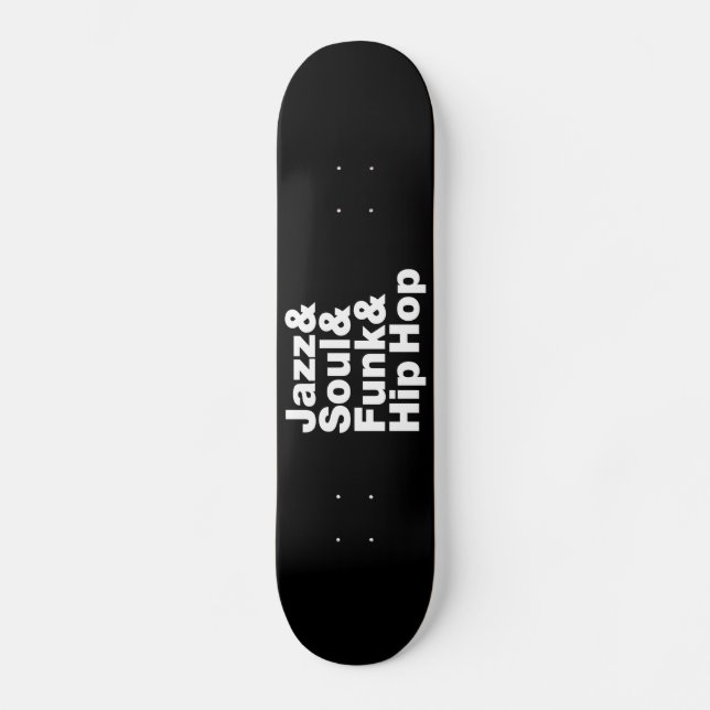 Jazz & Soul & Funk & Hip Hop Skateboard Deck (Front)