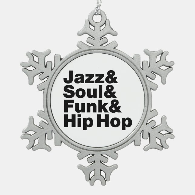 Jazz & Soul & Funk & Hip Hop Snowflake Pewter Christmas Ornament (Front)