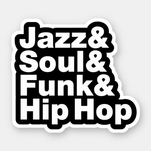 Jazz  Soul  Funk  Hip Hop Sticker