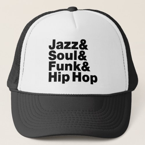 Jazz  Soul  Funk  Hip Hop Trucker Hat