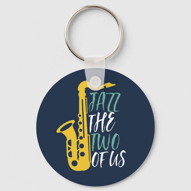Jazz The Two Of Us Funny Music Puns Keychain (Front)